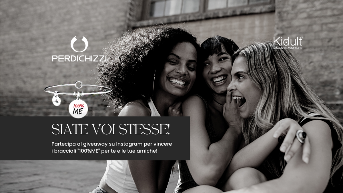 Vinci un Bracciale - 100%ME - Siate voi Stesse!